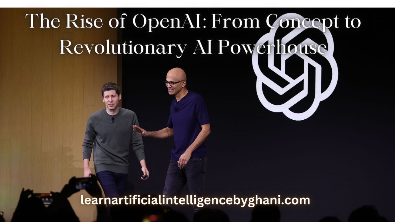 The 1st Rise of OpenAI: From Concept to Revolutionary AI Powerhouse